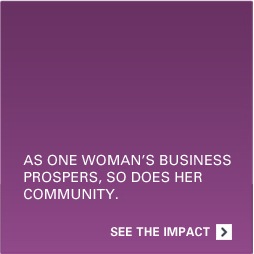 10,000 WOMEN | AS ONE WOMAN`S BUSINESS PROSPERS, SO DOES HER COMMUNITY | SEE THE IMPACT &raquo;