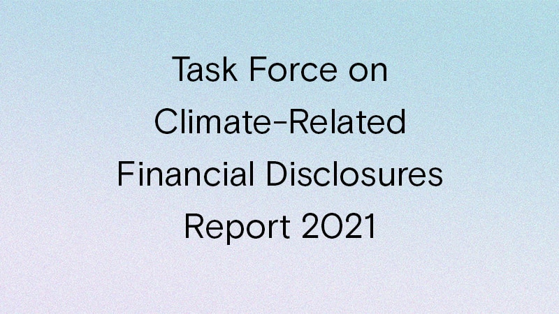 Taskforce on Climate-related Financial Disclosures Report
