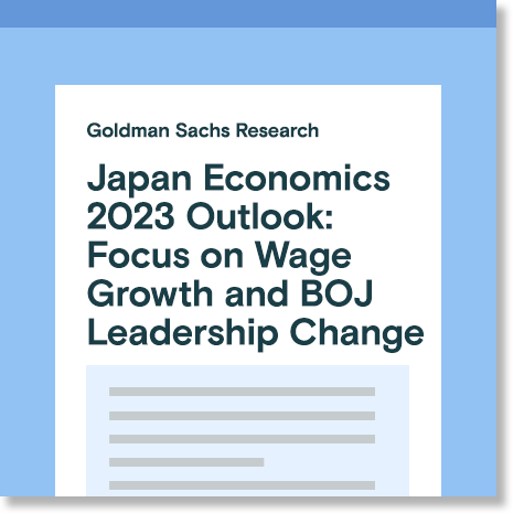 Japan Economics 2023 Outlook: Focus on Wage Growth and BOJ Leadership Change
